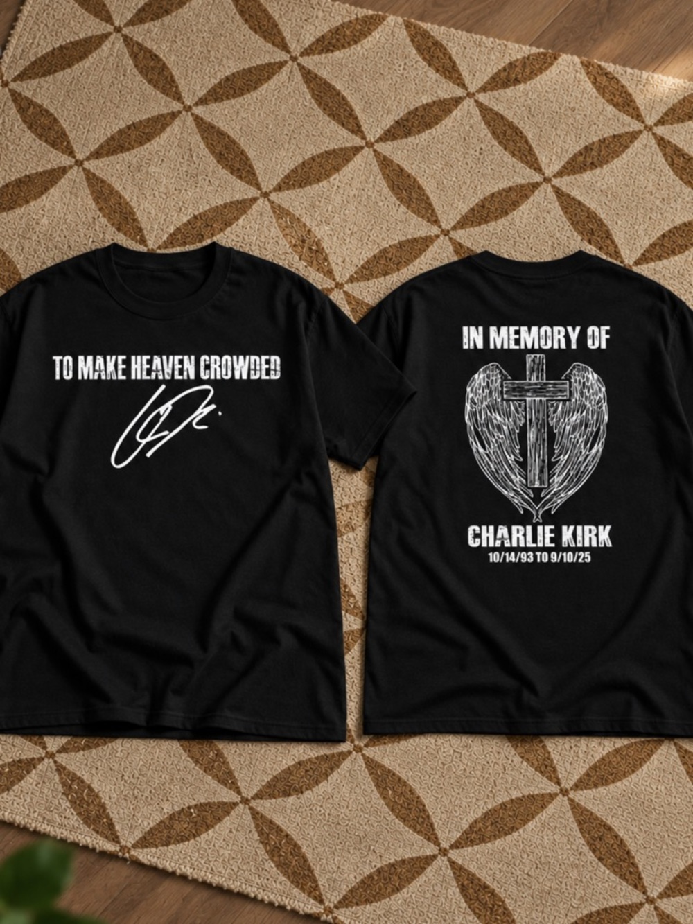 Charlie Kirk To Make Heaven Crowded Memorial Two Sided Black T-Shirt
